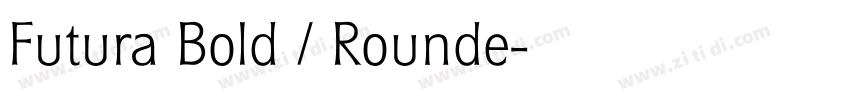 Futura Bold / Rounde字体转换